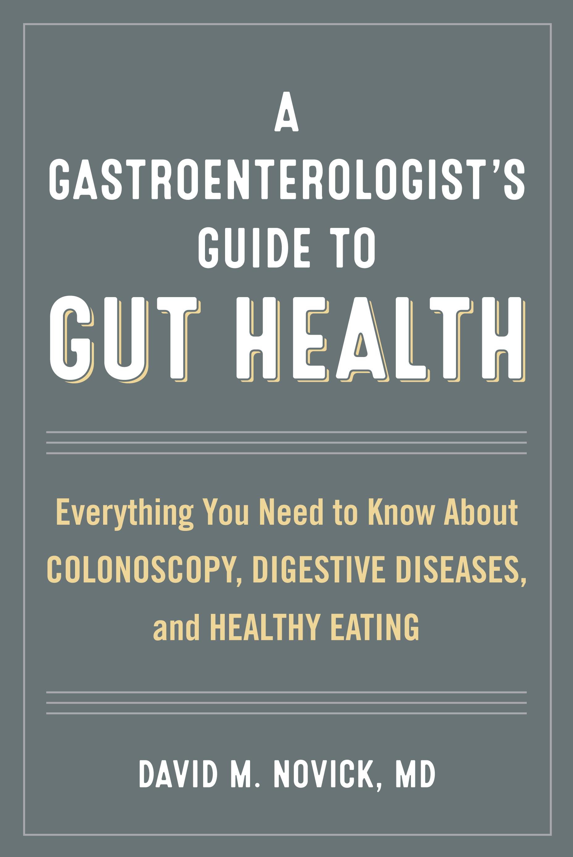 Cover of A Gastroenterologist's Guide to Gut Health